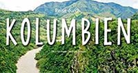 Reiseliteratur Emfehlung Bildband Reise durch Kolumbien
